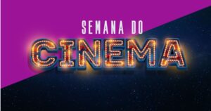 A Semana do Cinema retorna em sua terceira edição com ingressos a R$ 12. Foto: Reprodução/Internet.