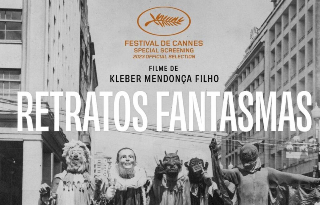 Retratos Fantasmas, de Kleber Mendonça Filho, está em Cannes este ano. Foto: Reprodução/Internet.