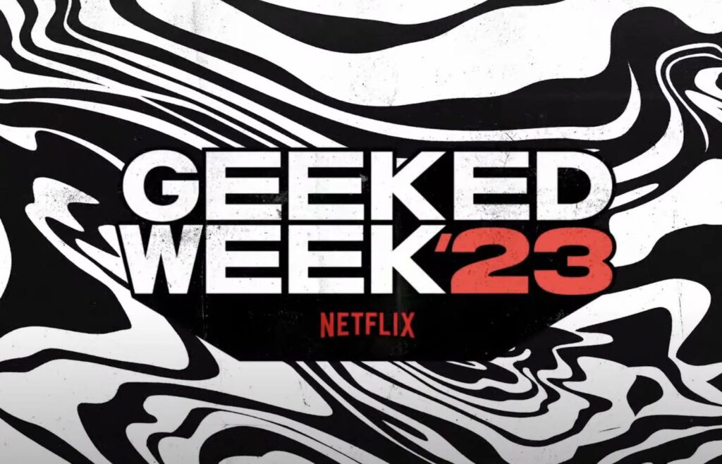 Saiba tudo sobre o Geeked Week, evento virtual da Netflix. Foto: Divulgação.